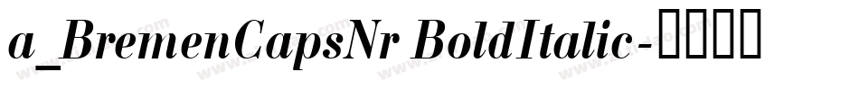 a_BremenCapsNr BoldItalic字体转换